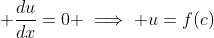  \frac{du}{dx}=0 \implies u=f(c)
