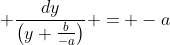  \frac{dy}{\left(y+\frac{b}{-a}\right)} = -a~dt