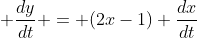  \frac{dy}{dt} = (2x-1) \frac{dx}{dt}