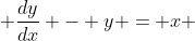  \frac{dy}{dx} - y = x 