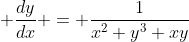  \frac{dy}{dx} = \frac{1}{x^2 y^3+xy}