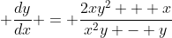  \frac{dy}{dx} = \frac{2xy^2 + x}{x^2y - y}