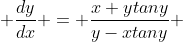  \frac{dy}{dx} = \frac{x+ytany}{y-xtany} 