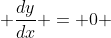  \frac{dy}{dx} = 0 