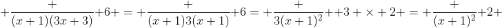  \frac {(x+1)(3x+3)} 6 = \frac {(x+1)3(x+1)} 6= \frac {3(x+1)^2} { 3 \times 2} = \frac {(x+1)^2} 2 