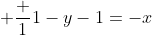  \frac {1}{1-y}-1=-x