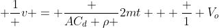  \frac1 v = \frac {AC_d \rho }{2m}t + \frac 1 {V_o}