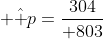  \hat p={304\over 803}