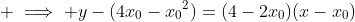  \implies y-(4x_0-{x_0}^2)=(4-2x_0)(x-x_0)