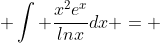  \int \frac{x^2e^x}{lnx}dx = 