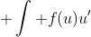  \int f(u)u'~dx = \int f(u)~du 