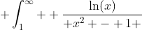  \int_1^{\infty}  \frac{\ln(x)}{ x^2 - 1 }~dx = \frac{\pi^2}{8} 
