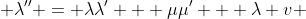  \lambda'' = \lambda\lambda' + \mu\mu' + \lambda v 