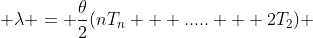  \lambda = \frac{\theta}{2}(nT_n + ..... + 2T_2) 