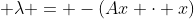  \lambda = -(Ax \cdot x)
