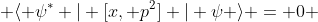  \langle \psi^* | [x, p^2] | \psi \rangle = 0 