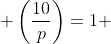  \left(\frac{10}{p}\right)=1 