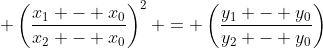  \left(\frac{x_1 - x_0}{x_2 - x_0}\right)^2 = \left(\frac{y_1 - y_0}{y_2 - y_0}\right)