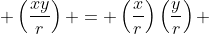  \left(\frac{xy}{r}\right) = \left(\frac{x}{r}\right)\left(\frac{y}{r}\right) 