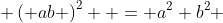  \left( {ab} \right)^2  = a^2 b^2 