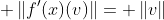  \left\|{f'(x)(v)}\right\|= \left\|{v}\right\|
