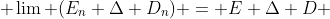  \lim (E_n \Delta D_n) = E \Delta D 