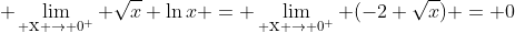  \lim_{ \mbox{x} \rightarrow 0^+} \sqrt{x} \ln{x} = \lim_{ \mbox{x} \rightarrow 0^+} (-2 \sqrt{x}) = 0