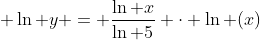  \ln y = \frac{\ln x}{\ln 5} \cdot \ln (x)