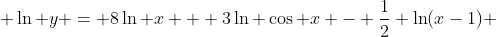 \ln y = 8\ln x + 3\ln \cos x - \frac{1}{2} \ln(x-1) 