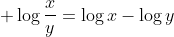  \log{\frac{x}{y}}=\log{x}-\log{y}