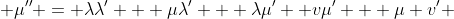  \mu'' = \lambda\lambda' + \mu\lambda' + \lambda\mu' +v\mu' + \mu v' 