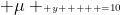  \mu \scriptscriptstyle {y}     =10