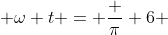  \omega t = \frac {\pi} 6 