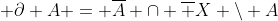  \partial A = \overline{A} \cap \overline {X \setminus A}