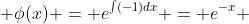 \phi(x) = e^{\int(-1)dx} = e^{-x} 