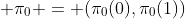  \pi_0 = ({\pi_0(0),\pi_0(1)})