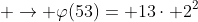  \rightarrow \varphi(53)= 13\cdot 2^{2}