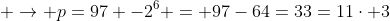  \rightarrow p=97 -2^{6} = 97-64=33=11\cdot 3