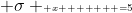  \sigma \scriptscriptstyle {x}       =5
