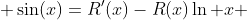  \sin(x)=R'(x)-R(x)\ln x 