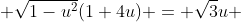  \sqrt{1-u^2}(1+4u) = \sqrt3u 