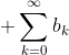  \sum\limits^{\infty}_{k=0}b_{k}