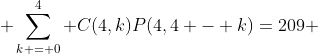  \sum\limits_{k = 0}^4 {C(4,k)P(4,4 - k)}=209 