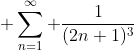  \sum^{\infty}_{n=1} \frac{1}{(2n+1)^3}