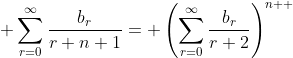  \sum^{\infty}_{r=0}\frac{b_r}{r+n+1}= \left(\sum^{\infty}_{r=0}\frac{b_r}{r+2}\right)^{n  }