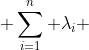  \sum^{n}_{i=1} \lambda_{i} 