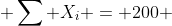  \sum X_i = 200 