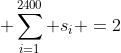  \sum_{i=1}^{2400} s_i =2