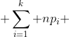  \sum_{i=1}^{k} np_i 