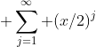  \sum_{j=1}^{\infty} (x/2)^j